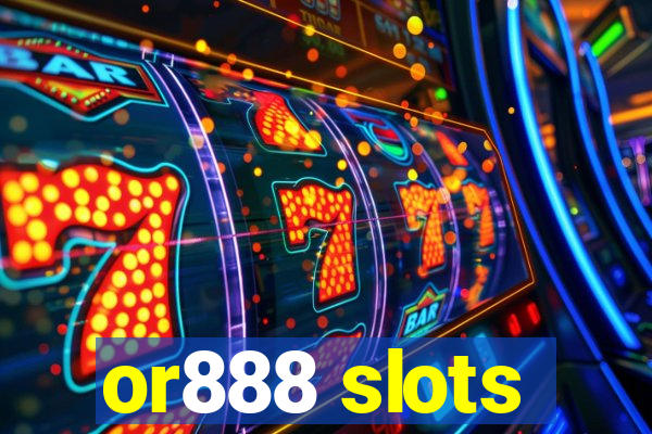 or888 slots
